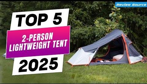 Top 2025 Two-Person Tents for Backpackers: Comfort and Durability